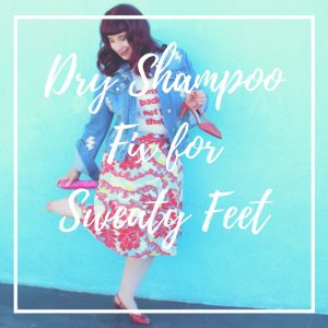 Dry Shampoo fix for Sweaty Feet