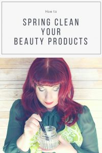How to Spring Clean Your Beauty Producrs