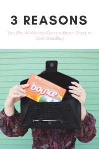 3 Reasons to Always Carry A Dryer Sheet in Your Bag
