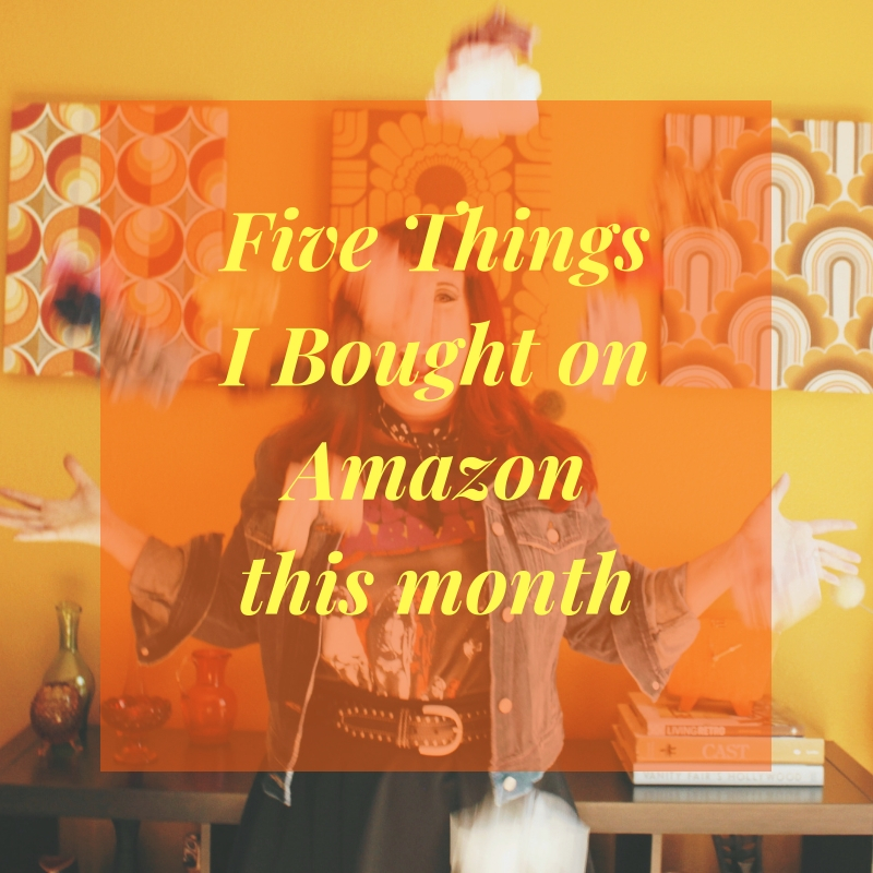 5 Things I Bought On Amazon